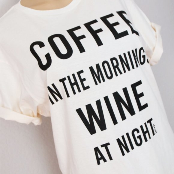Coffee In Morning Wine At Night Cotton Tee T Shirt - Picture 3 of 9